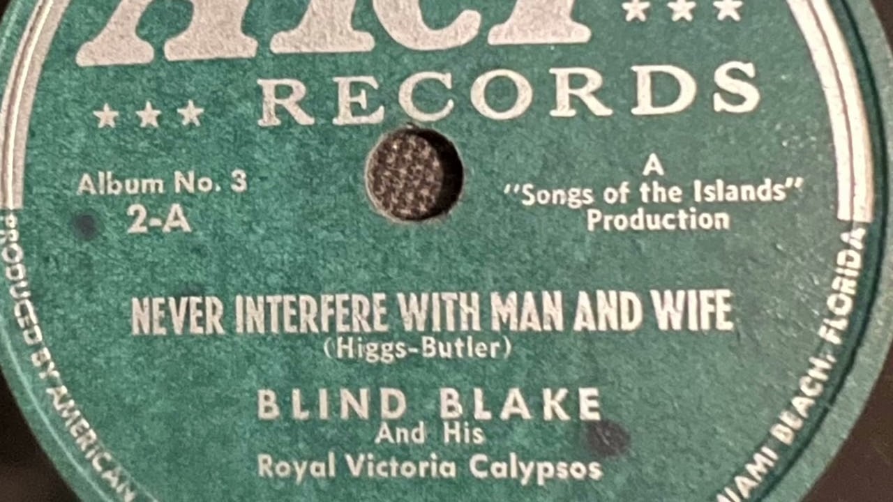 Never Interfere With Man And Wife - Blind Blake and his Royal Victoria Calypsos 1951