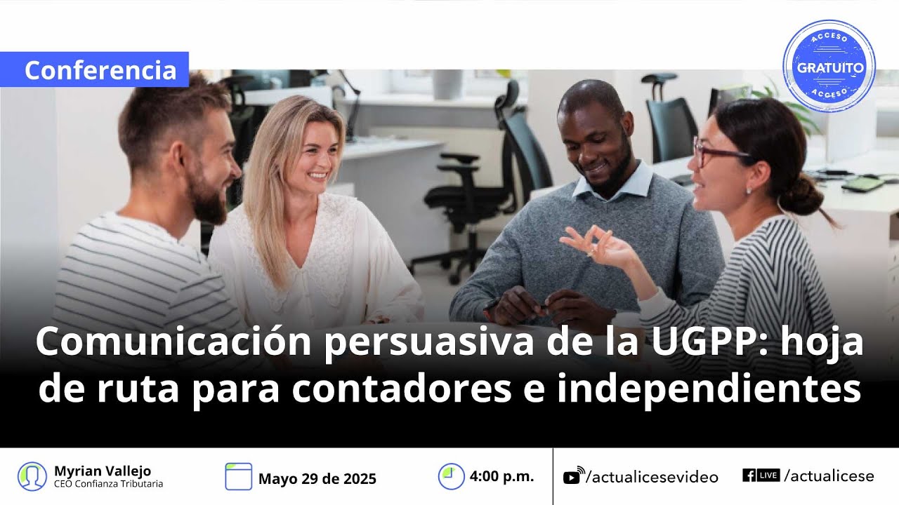 Comunicación persuasiva de la UGPP: hoja de ruta para contadores e independientes