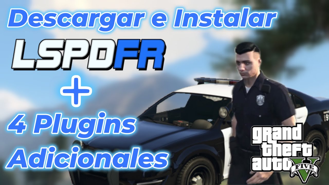 Como Descargar e Instalar LSPDFR + 4 Plugins Adicionales en Español (Mod de Policia Para GTA V)