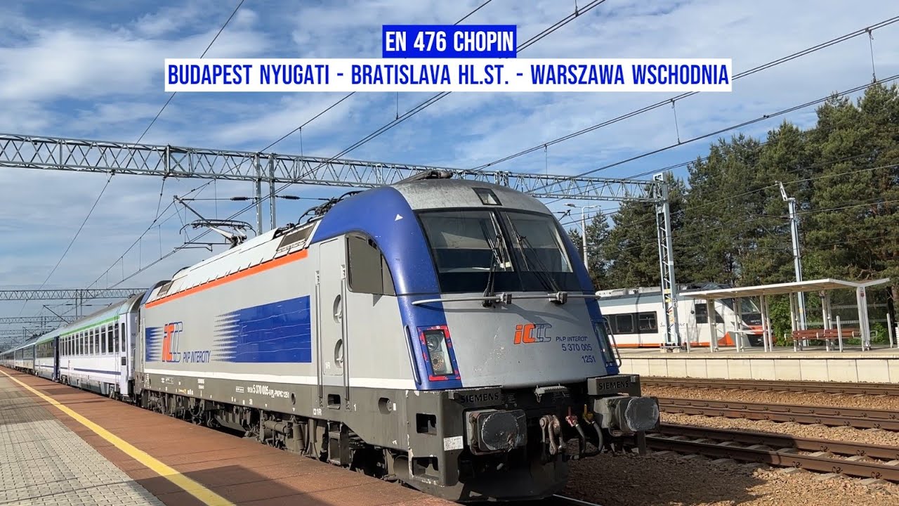 IC EN 476/406 Chopin Budapest-Nyugati - Warszawa Wschodnia SIEMENS ES64U4-D Husarz Tanie Kolejowanie