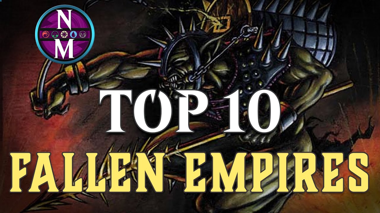 MTG Top 10: Fallen Empires | The BEST Cards in one of Magic's WORST Sets | Episode 303