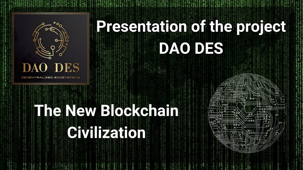 DES News TV. Presentation of the project DAO DES. The New Blockchain Civilization.