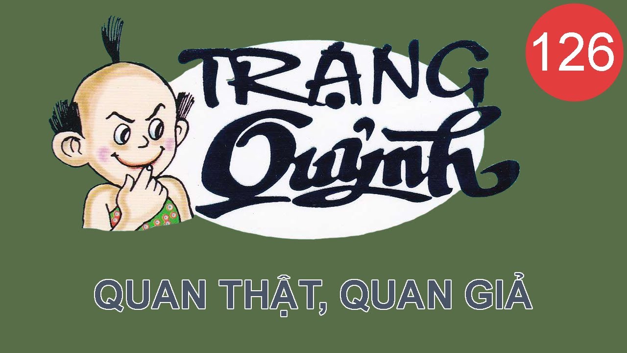Trạng Quỷnh Full Màu | Tập 126 - QUAN THẬT, QUAN GIẢ  | Truyện Tranh