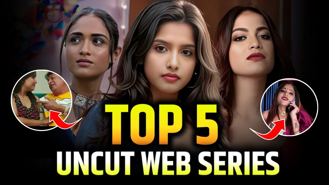 Top 5 Uncut Web Series | क्यों हर किसी की फेवरेट हे ये वेब सीरीज | Part 1 | OTT Masala
