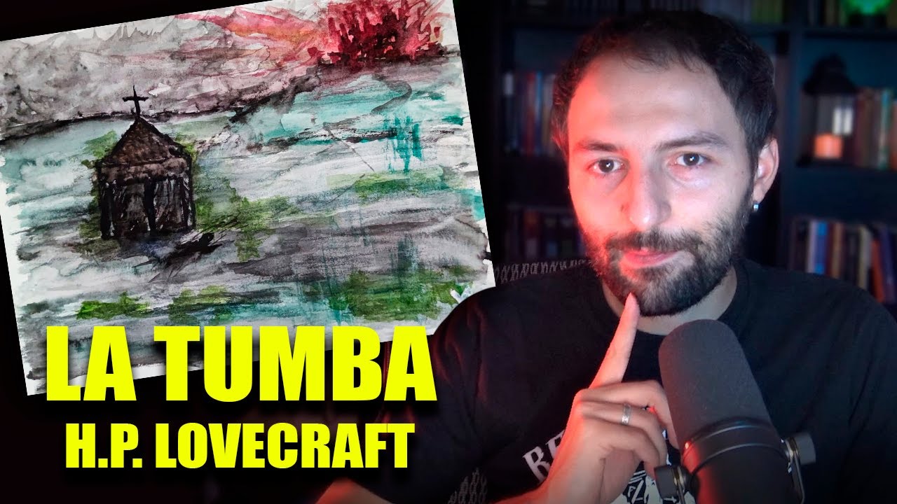 La Tumba - Relatos de LOVECRAFT
