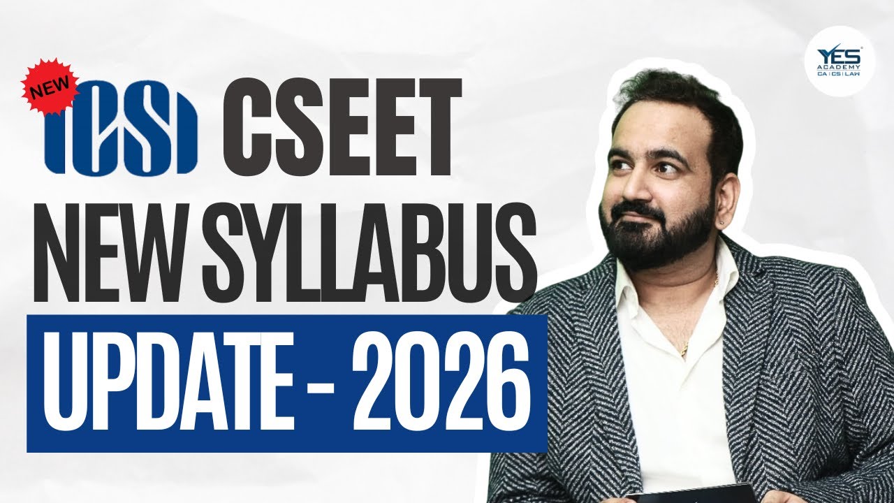 ICSI CSEET NEW SYLLABUS UPDATE | June 26 & onwards | CS Vikas Vohra
