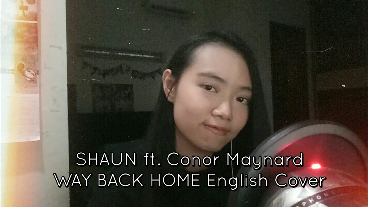 숀 (SHAUN) ft. Conor Maynard - Way Back Home English Cover