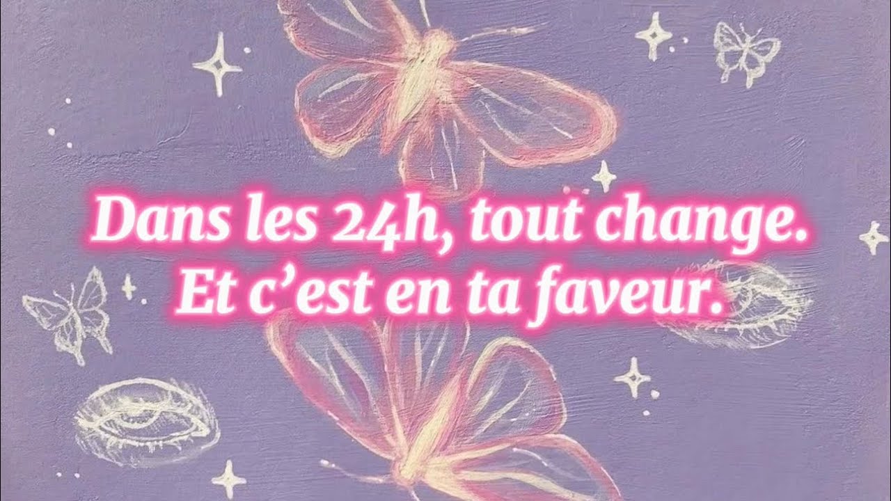 ♕ SUBLIMINAL Dans les 24h tout change en ta faveur