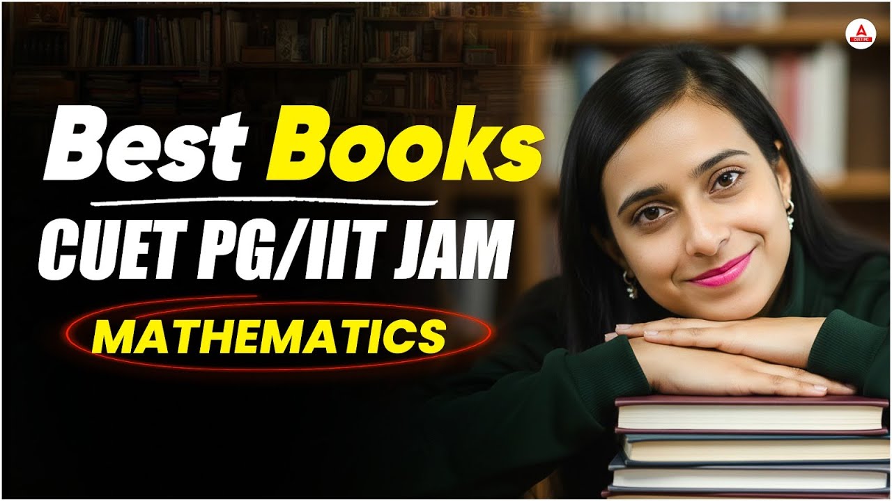 Best Books for CUET PG & IIT JAM Mathematics | Complete Book List for Preparation
