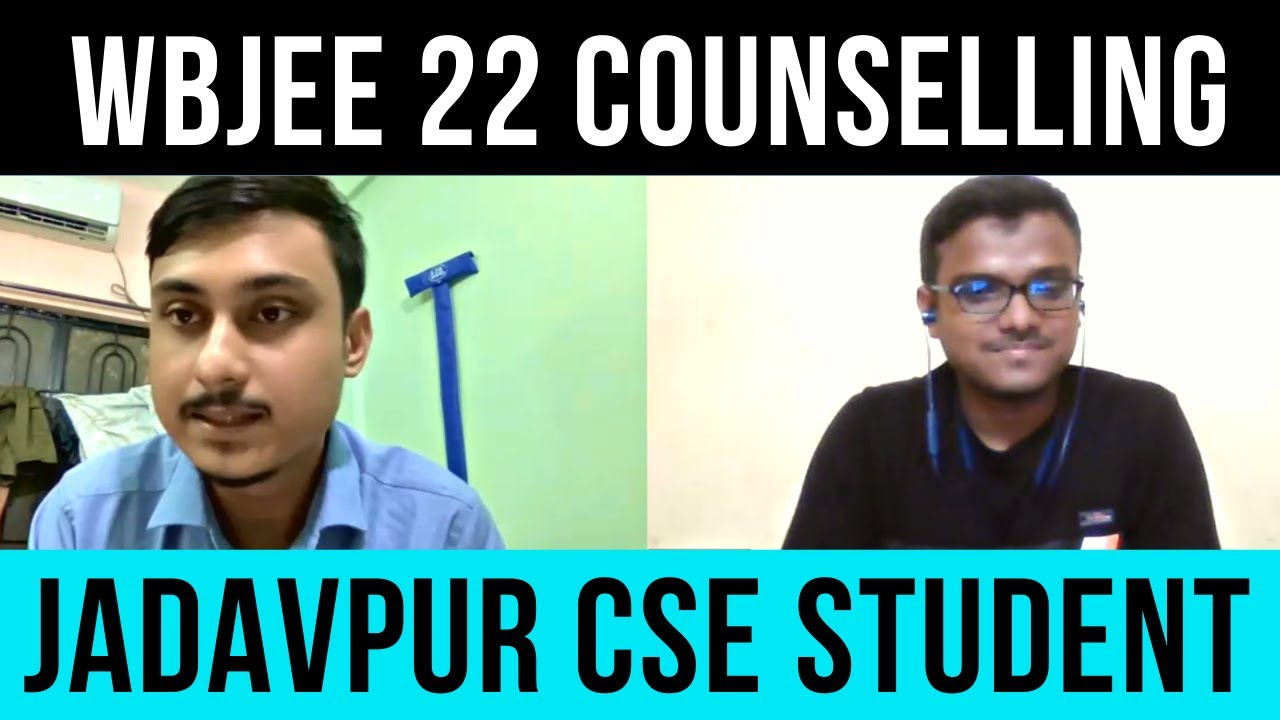 WBJEE 2022 Counselling Ft. JU CSE Student | WBJEE 2022 | Jadavpur University