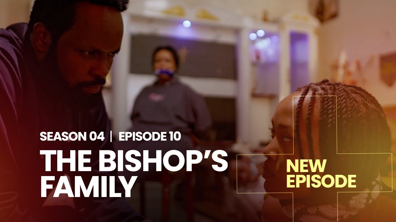 THE BISHOP'S FAMILYS4E10 || URUGO RWA BISHOP FASUSTIN ARARUSHIMUSE BITEYE UBWOBA || RWANDA SERIE