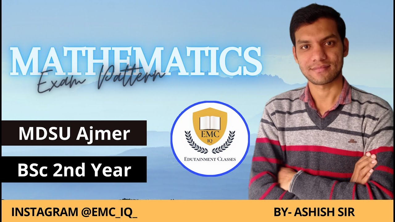 Exam Pattern for BSc 2nd Year of Mathematics | MDSU | EMC IQ | by Ashish Sir |