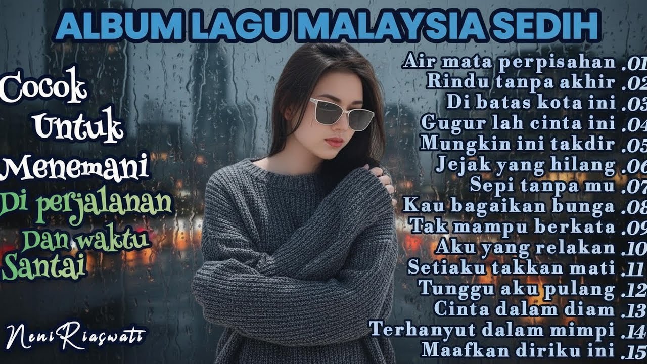 Album Lagu Malaysia Paling Sedih 😭 Lagu Sedih Banget 💫 Cocok Untuk Menemani Hari-hari mu