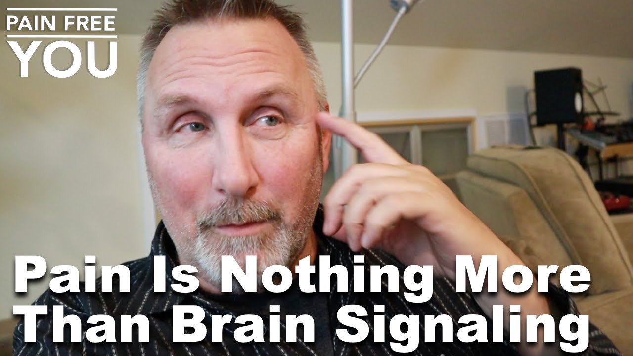 Pain is Nothing More Than Brain Signaling