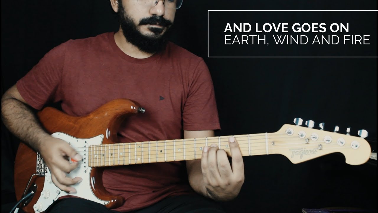 Earth Wind and Fire | Love Goes On | Guitar Cover