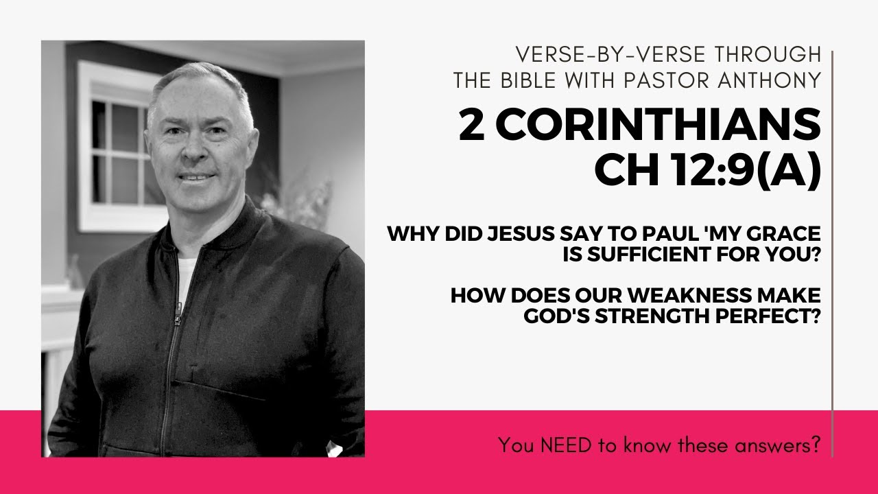2 Corinthians 12:9(a) How is God's grace sufficient for us.