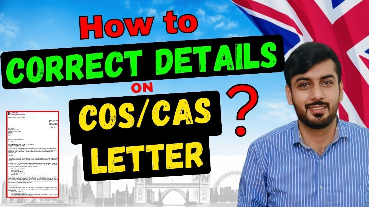 How to Correct Details on CAS / CoS Letter ?