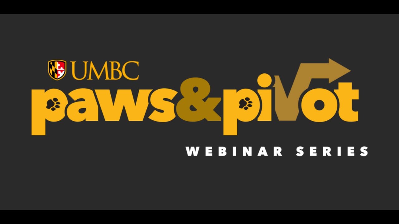 From Uncertainty to Opportunity | UMBC Paws & Pivot