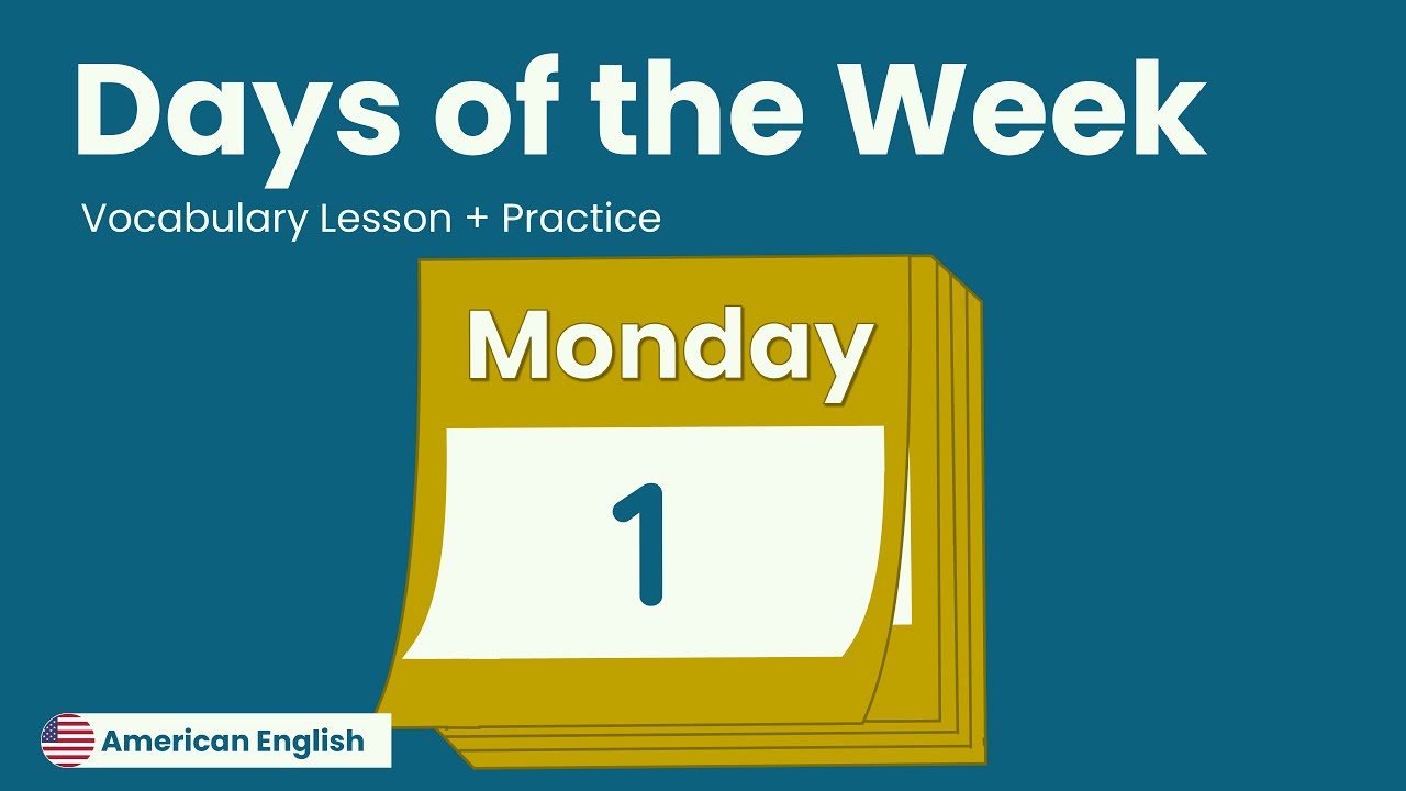 Days of the Week + Practice | American English for Adult Beginners