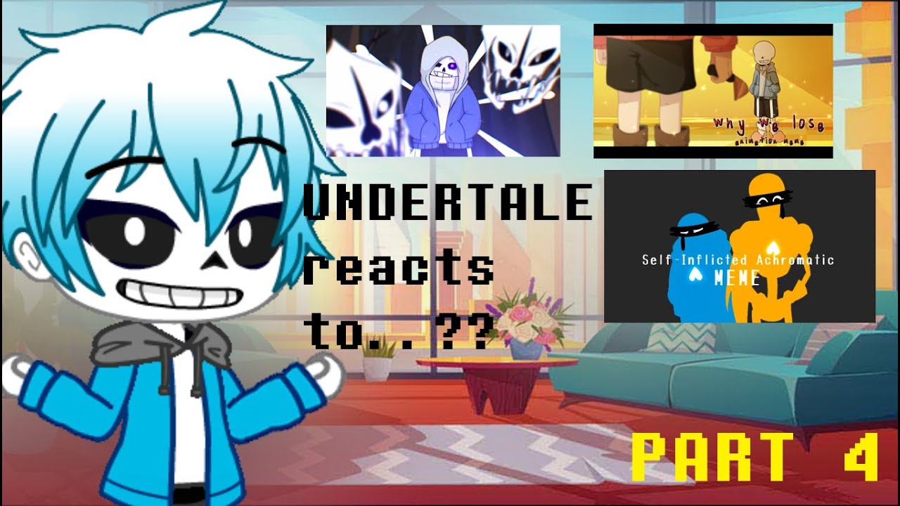 undertale reacts to ?? PART 4|| undertale reacciona a ?? PARTE 4|| gya gacha