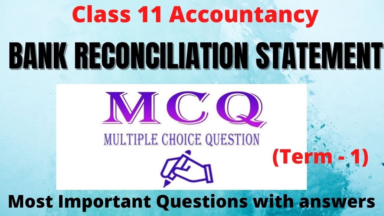 MCQ Bank renconciliation statement (BRS) Class 11 Accountancy (Most Expected Questions)