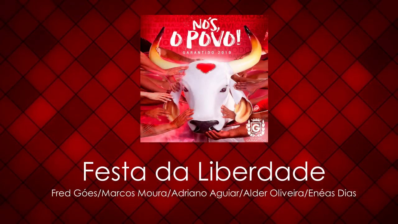 4 - Festa da Liberdade (Fred Góes/Marcos Moura/Adriano Aguiar/Alder Oliveira/Enéas Dias)