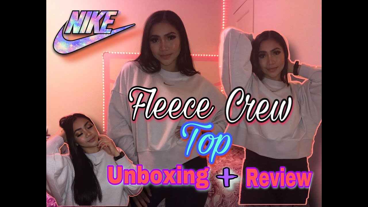Nike Fleece crew top Unboxing + Review