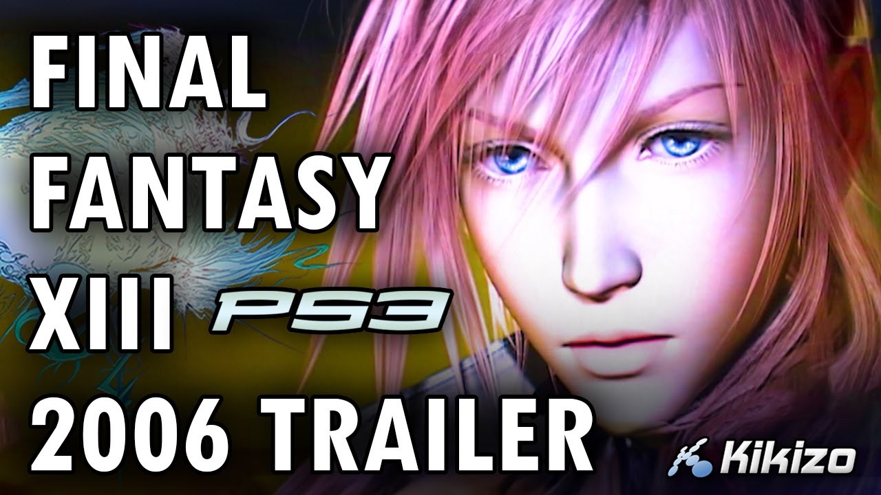Final Fantasy 13 2006 Trailer (E3/TGS 2006) PS3