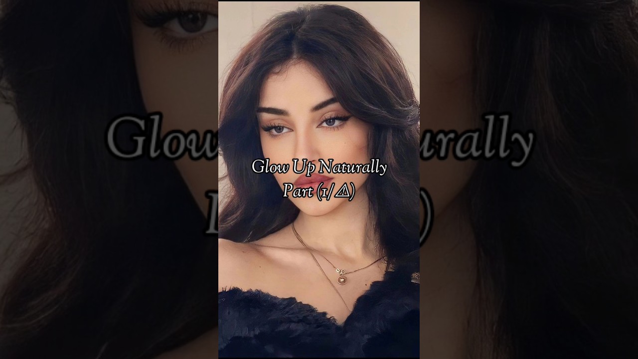 Glow up Naturally Tips ✨
