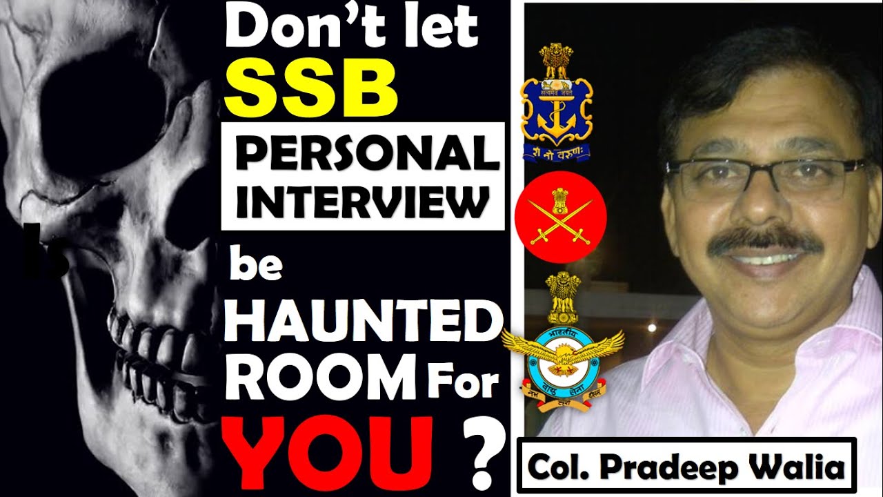 SSB Personal Interview will be CAKE WALK for you? -  Col.  P. Walia | Personal Interview in SSB