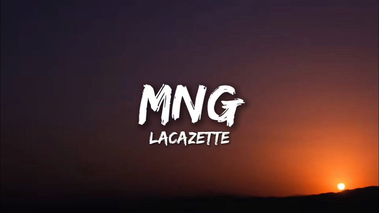 LACAZETTE - MNG (Lyrics) | wir haben uns tausend jahre nicht gesehen