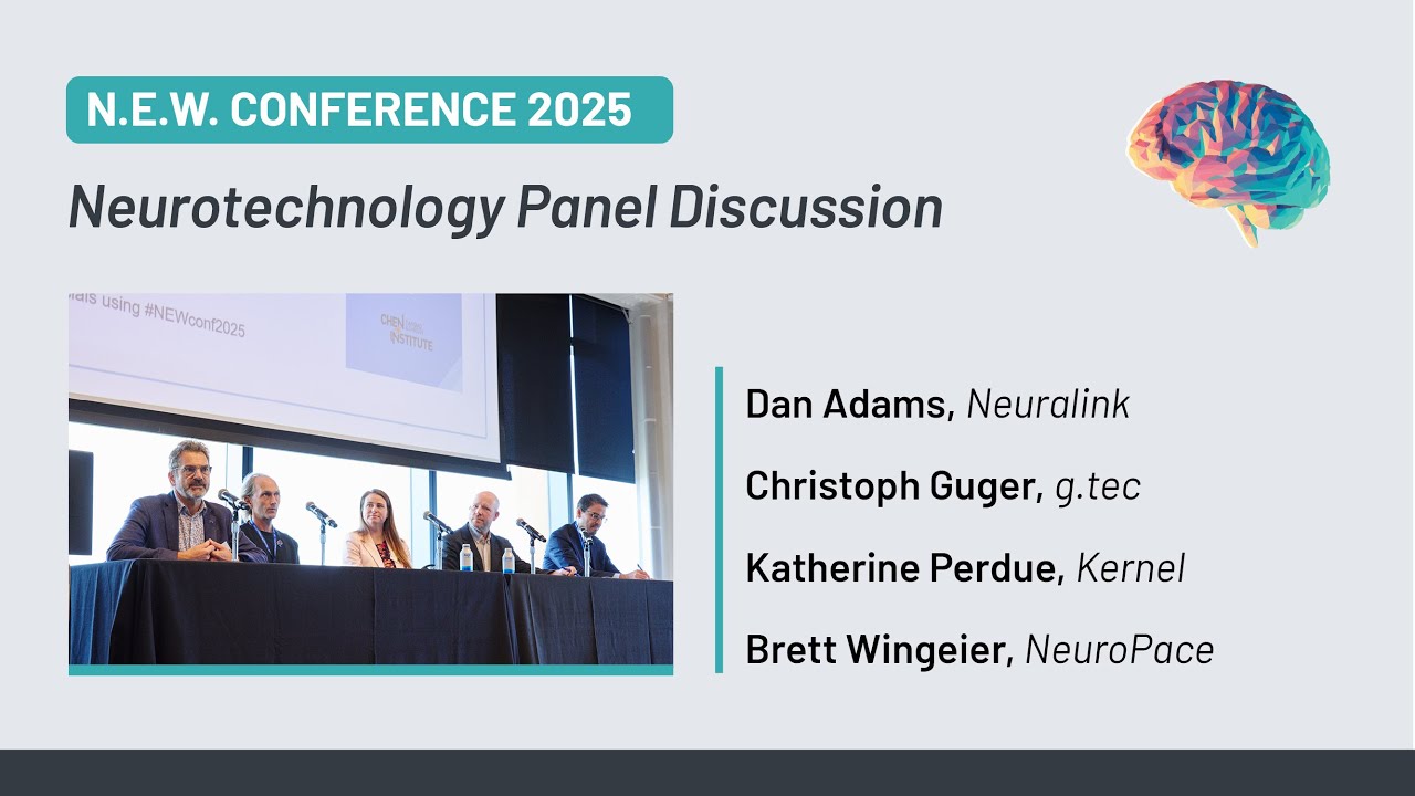 N.E.W. Conference 2025 | Neurotechnology Panel: Neuralink, g.tec, Kernel, NeuroPace