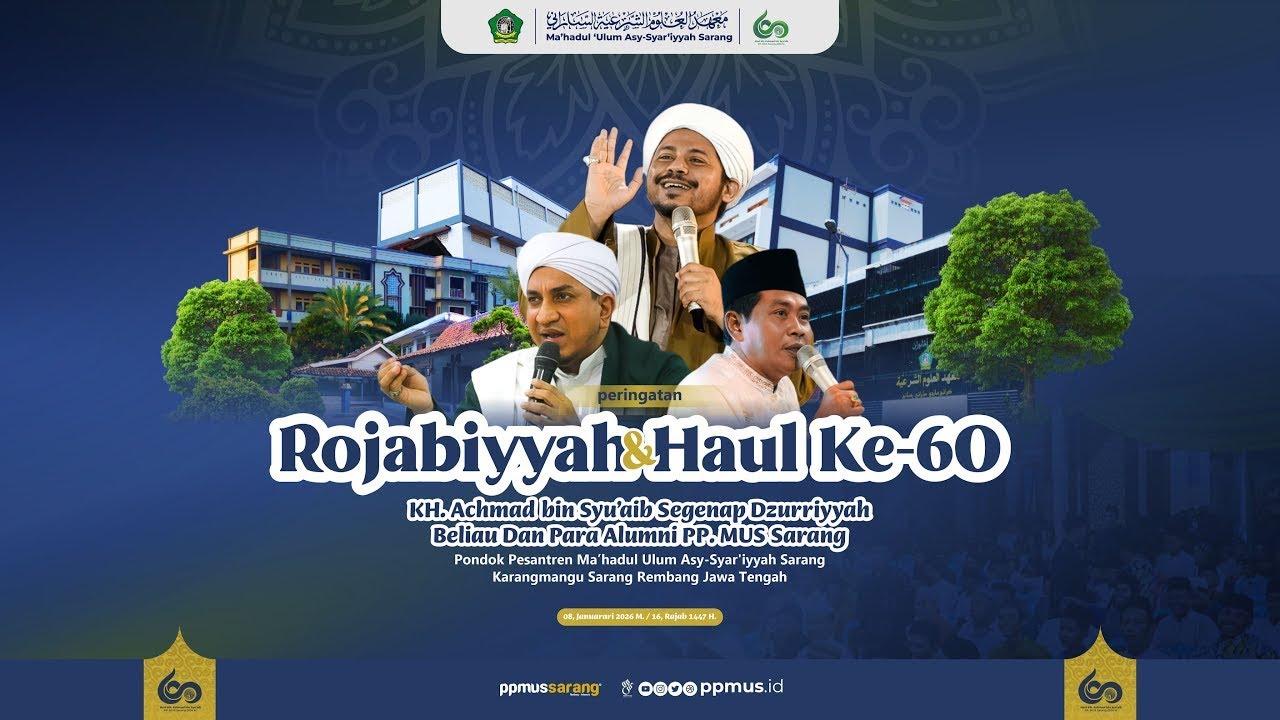 🔴LIVE KH. ANWAR ZAHID | ROJABIYYAH & HAUL KE-60 MASYAYIKH PP MUS SARANG