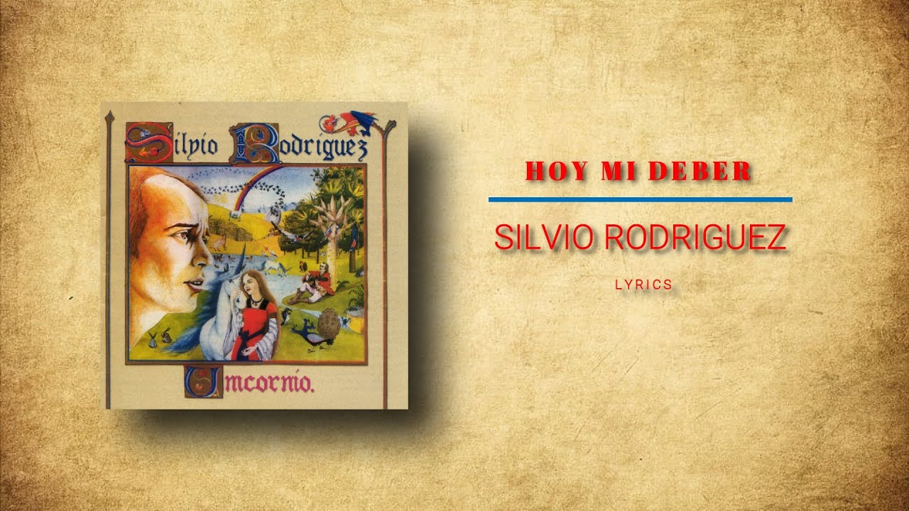 Hoy Mi Deber - Lyrics - Silvio Rodriguez