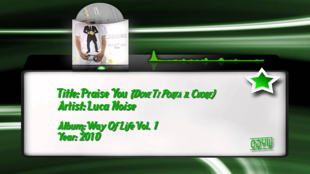 Luca Noise - Praise You (Dove Ti Porta Il Cuore)