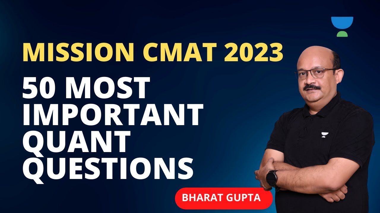 Mission CMAT 2023: 50 Most Important Quant Questions | Bharat Gupta 