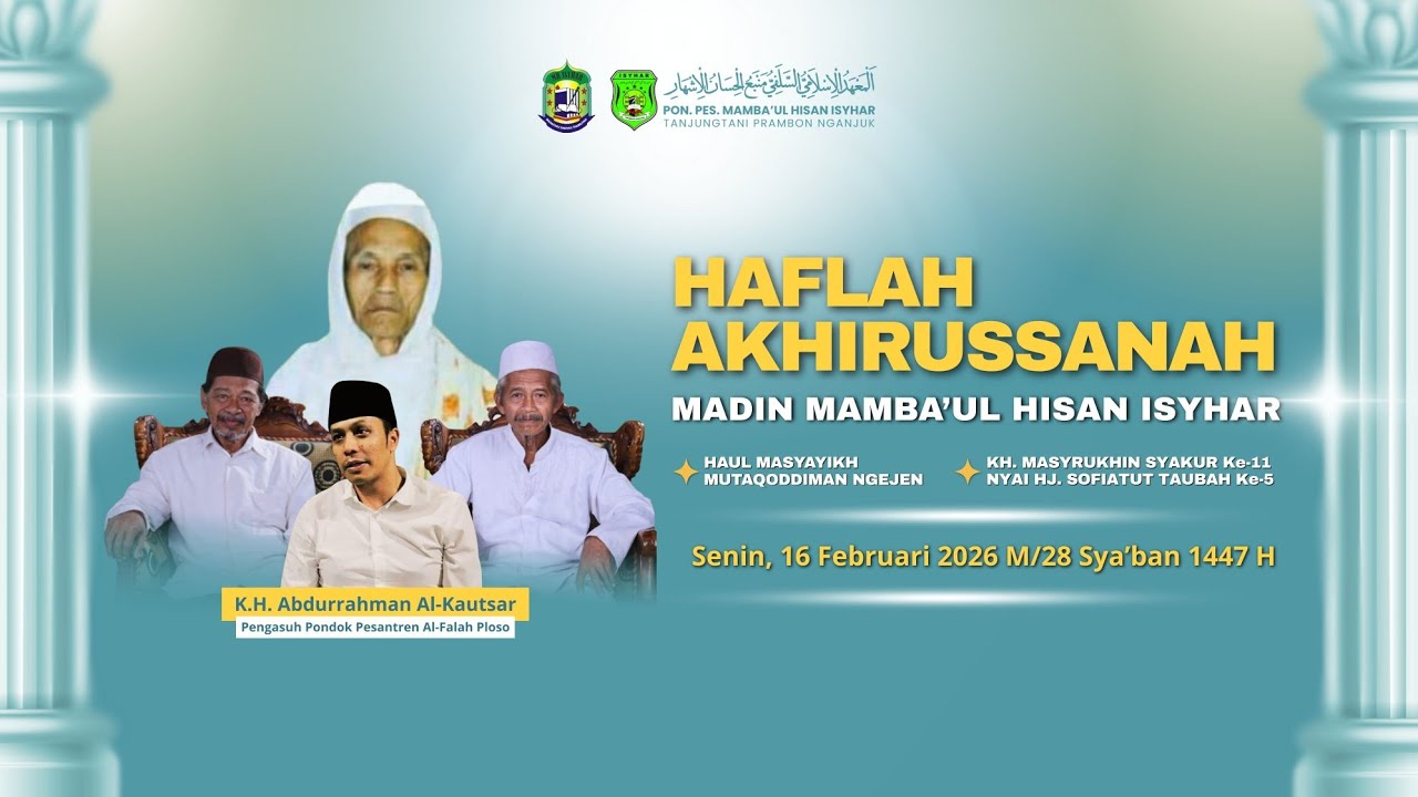 HAFLAH AKHIRUSSANAH MADIN MAMBA'UL HISAN ISYAR / NGEJEN BERSAMA GUS KAUTSAR