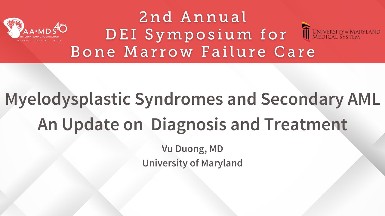 Myelodysplastic Syndromes and Secondary AML: An Update on Diagnosis and Treatment