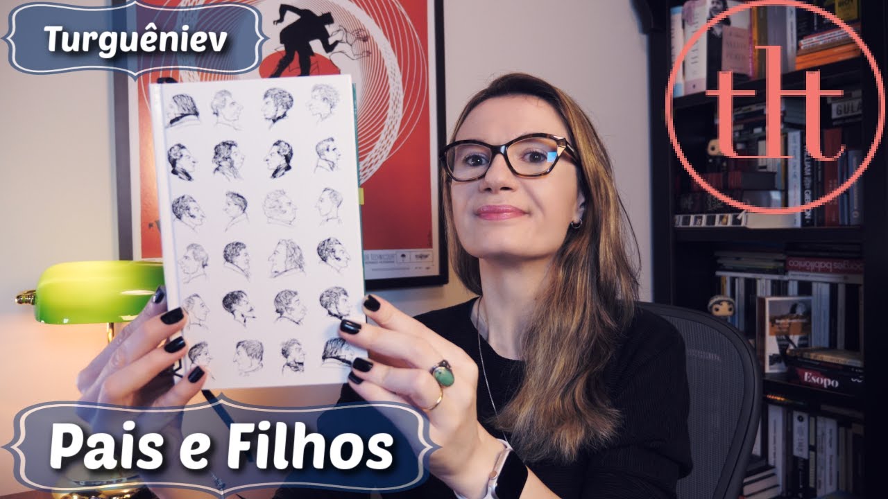 Pais e Filhos (Ivan Turguêniev) 🇷🇺 | Tatiana Feltrin