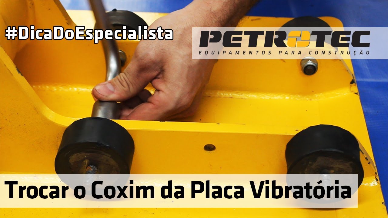 Como Trocar coxins da Placa Vibratória Petrotec
