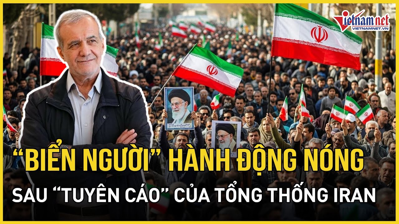 Khung cảnh đặc biệt tại Tehran: “Biển người” hành động nóng sau “tuyên cáo” của Tổng thống Iran