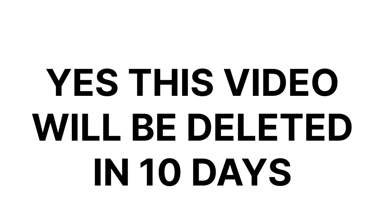 THIS VIDEO WILL BE DELETED IN 10 DAYS #countdown #meme