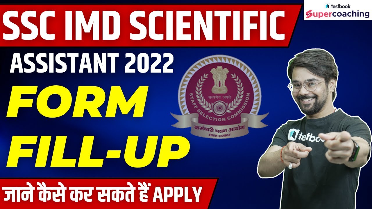 SSC IMD SCIENTIFIC ASSISTANT 2022 Form Fill Up | HOW TO APPLY ONLINE Know Complete Details