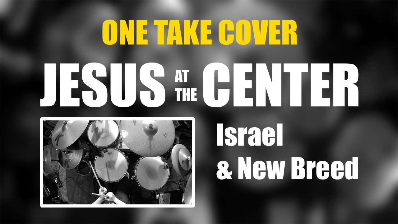 JESUS AT THE CENTER by Israel & New Breed - ONE TAKE cover by Jessy