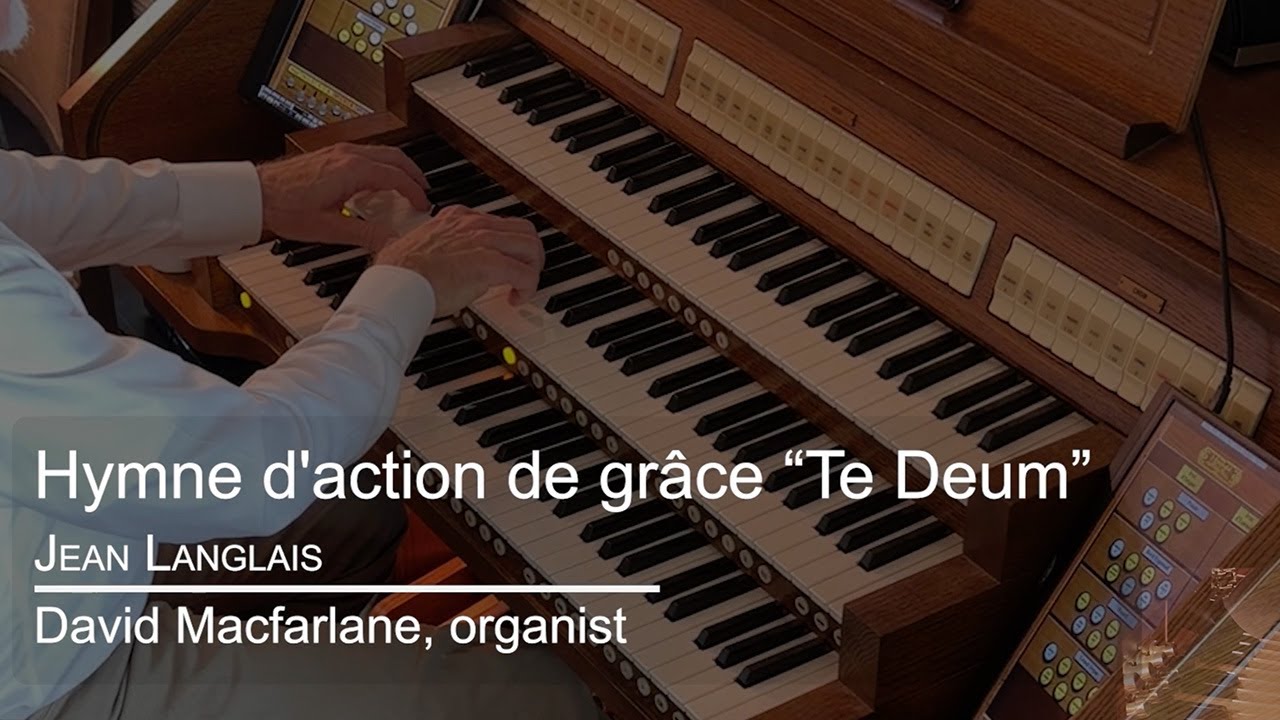 Langlais -Hymne d'action de grâce Te Deum