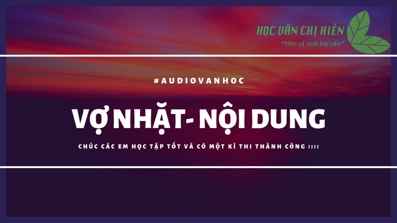 Học Văn Chị Hiên|| Audio Văn Học|| Vợ Nhặt- Nội Dung