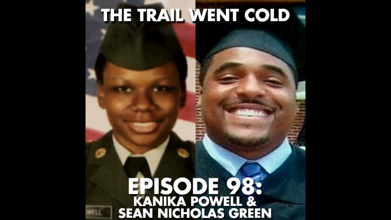 The Trail Went Cold - Episode 98 - Kanika Powell & Sean Nicholas Green