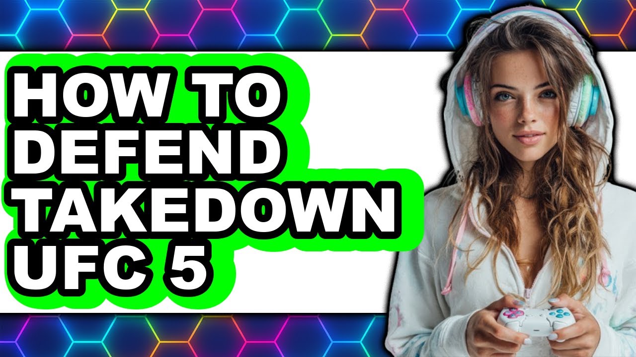 How to Defend Takedown Ufc 5 (updated)