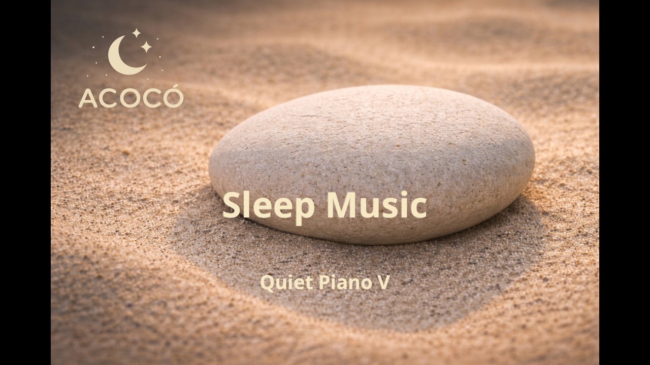 Soft Sleep Music Vol. 24 – Quiet Piano V