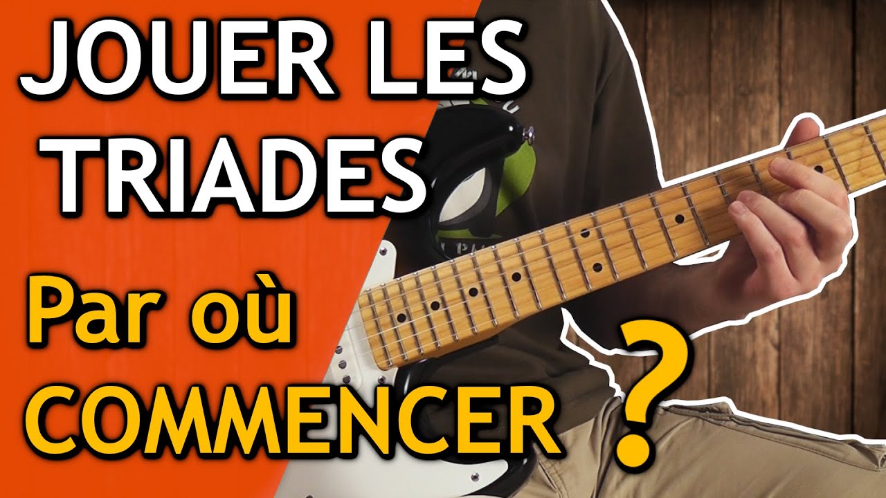 Les TRIADES à la GUITARE : par où commencer (avec TABLATURE)